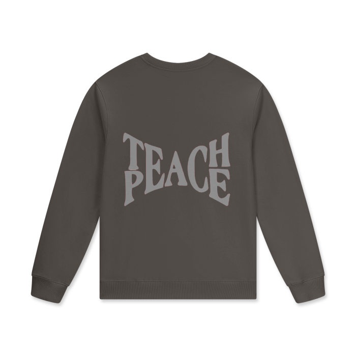 TEACH PEACE - CREW NECK